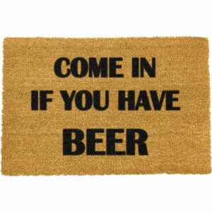 Rohožka z prírodného kokosového vlákna Artsy Doormats Come Again and Bring Beer